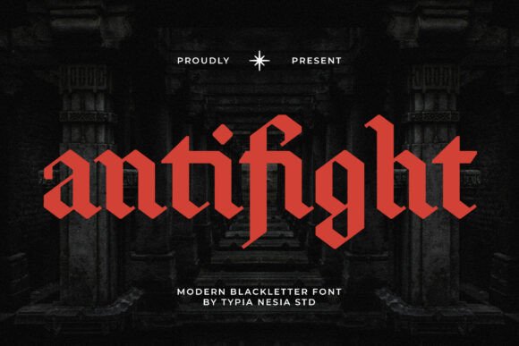 Antifight: A Gothic Font That Commands Attention