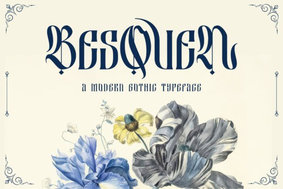 Besquen: A Modern Gothic Typeface for Timeless Elegance