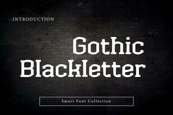 Gothic Blackletter: A Bold Font for Timeless Impact